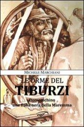 Le orme del Tiburzi. Domenichino, una fiaba nera della Maremma