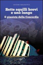 Sette squilli brevi e uno lungo. Il pianista della Concordia