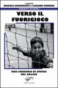 Verso il fuorigioco. Una squadra di storie sul calcio