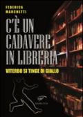 C'è un cadavere in libreria. Viterbo si tinge di giallo