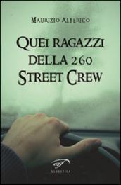 Quei ragazzi della 260 Street Crew