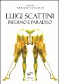 Lugi Scattini. Inferno e Paradiso