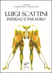 Lugi Scattini. Inferno e Paradiso