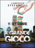 11 settembre. Il grande gioco