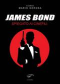 James Bond spiegato ai cinefili