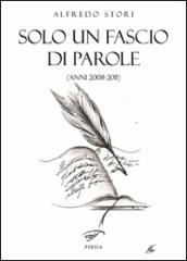 Solo un fascio di parole (anni 2008-2011)