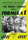 I re senza corona della Formula 1