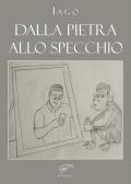 Dalla pietra allo specchio