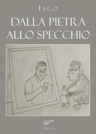 Dalla pietra allo specchio