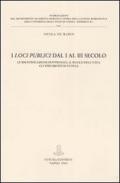 I loci publici dal I al III secolo. Le identificazioni dottrinali, il ruolo dell'usus, gli strumenti di tutela