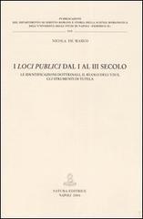 I loci publici dal I al III secolo. Le identificazioni dottrinali, il ruolo dell'usus, gli strumenti di tutela