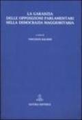 La garanzia delle opposizioni parlamentri nella democrazia maggioritaria