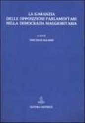 La garanzia delle opposizioni parlamentri nella democrazia maggioritaria