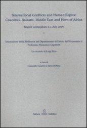 International conflicts and human rights: Caucasus, Balkans, Middle East and Horn of Africa (Napoli Colloquium, 2-4 July 2009)