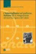 L'intercultura nel pallone. Italiano L2 e integrazione attraverso il gioco del calcio