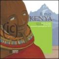 Il mio Kenya. Ediz. illustrata