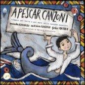 A pescar canzoni. Viaggio per terra e per mare nella canzone popolare. Con CD