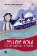 Leyli che vola e altre fiabe dalla Turchia. Ediz. italiana e turca