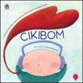 Cikibom. Ediz. illustrata. Con CD Audio