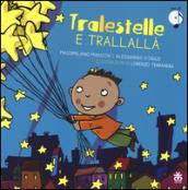 Tralestelle e trallallà. Con CD Audio