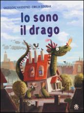 Io sono il drago. Ediz. illustrata