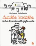 Lucilla Scintilla contro i banditi delle foglie secche. Ediz. illustrata