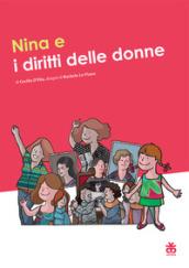 Nina e i diritti delle donne. Ediz. a colori