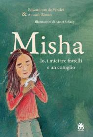 Misha. Io, i miei tre fratelli e un coniglio