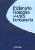 Dizionario teologico della vita consacrata