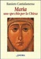 Maria, uno specchio per la Chiesa