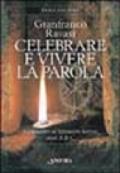 Celebrare e vivere la parola. Commentario al lezionario festivo anni A, B e C