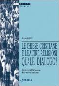 Le chiese cristiane e le altre religioni: quale dialogo? Atti della 34ª sessione di formazione ecumenica (1997)