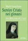 Servire Cristo nei giovani. Suor Maria Luigia del Sacro Cuore e Suore terziarie francescane di S. Antonio ai Monti