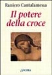 Il potere della croce. Meditazioni: 1