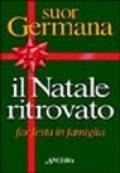 Il natale ritrovato. Far festa in famiglia