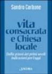 Vita consacrata e Chiesa locale. Dalla prassi dei primi secoli indicazioni per l'oggi