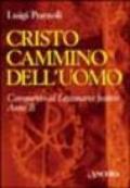 Cristo cammino dell'uomo. Commento al lezionario festivo. Anno B (rito romano e ambrosiano)