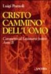 Cristo cammino dell'uomo. Commento al lezionario festivo. Anno B (rito romano e ambrosiano)