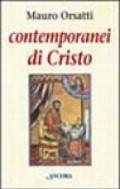 Contemporanei di Cristo. Meditazioni sul Vangelo di Marco