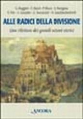 Alle radici della divisione. Una rilettura dei grandi scismi storici