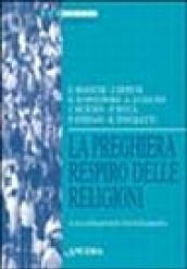 La preghiera respiro delle religioni. Atti della 36ª sessione di formazione ecumenica (1999)