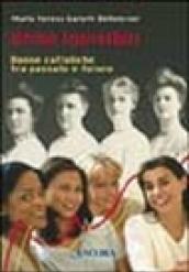 Orme invisibili. Donne cattoliche tra passato e futuro