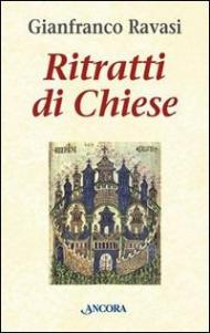 Ritratti di Chiese. Splendori e miserie delle comunità del Nuovo Testamento