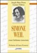 Simone Weil. Come l'abbiamo conosciuta