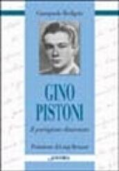 Gino Pistoni. Il partigiano disarmato