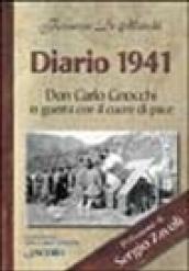 Diario 1941. Don Carlo Gnocchi in guerra con cuore di pace