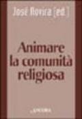 Animare la comunità religiosa