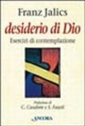 Desiderio di Dio. Esercizi di contemplazione