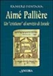 Aimé Pallière. Un cristiano al servizio di Israele