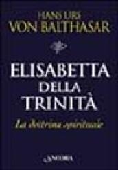 Elisabetta della Trinità. La dottrina spirituale